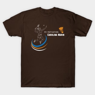 My Motivation - Carolina Marin T-Shirt